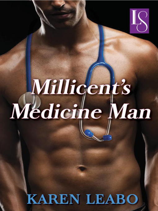 Title details for Millicent's Medicine Man by Karen Leabo - Wait list